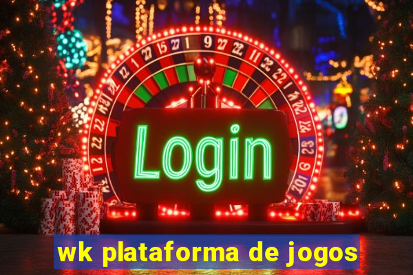 wk plataforma de jogos